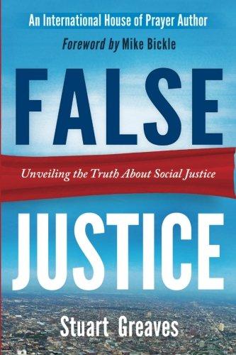 False Justice: Unveiling the Truth about Social Justice