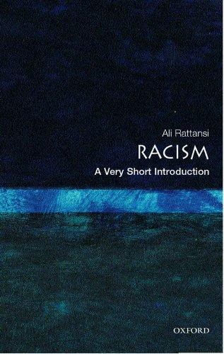 Racism: A Very Short Introduction (Very Short Introductions)