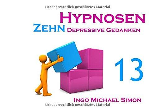 Zehn Hypnosen. Band 13: Depressive Gedanken