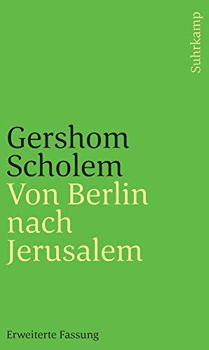 Von Berlin nach Jerusalem: Jugenderinnerungen. Erweiterte Fassung