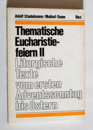 Thematische Eucharistiefeiern II,