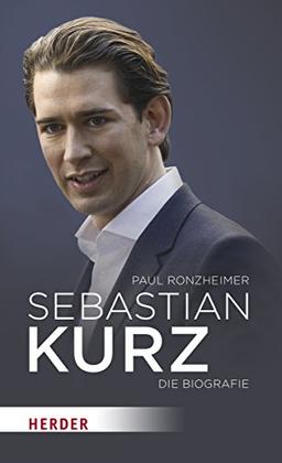 Sebastian Kurz: Die Biografie