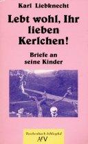 Lebt wohl, Ihr lieben Kerlchen!. Briefe an seine Kinder. (Taschenbuch bibliophil)