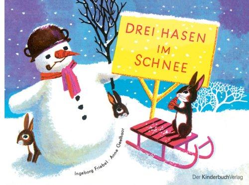 Drei Hasen im Schnee: Vierfarbiges Pappbilderbuch