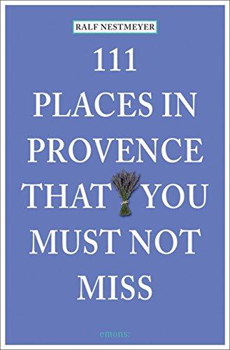 111 Places in Provence That You Must Not Miss