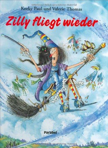 Zilly fliegt wieder: Vierfarbiges Bilderbuch