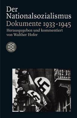 Der Nationalsozialismus. Dokumente 1933-1945.