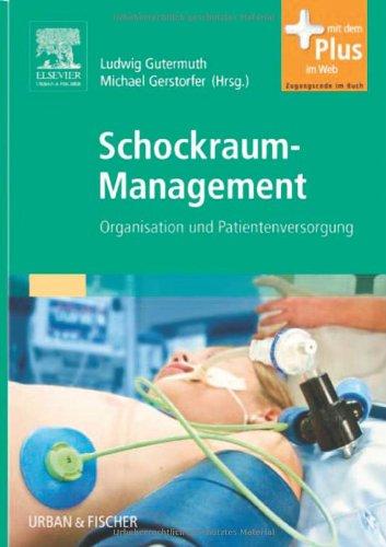 Schockraum-Management: Organisation und Patientenversorgung - mit Zugang zum Elsevier-Portal