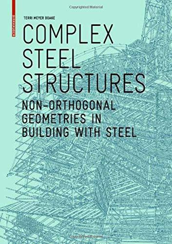 Complex Steel Structures: Non-Orthogonal Geometries in Building with Steel