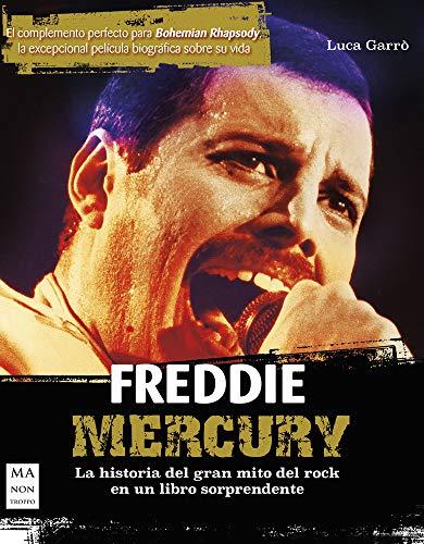 Freddie Mercury: La Historia del Gran Mito del Rock En Un Libro Sorprendente