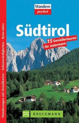 Südtirol: 15 Geniessertouren für Jedermann