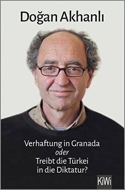 Verhaftung in Granada: oder Treibt die Türkei in die Diktatur?