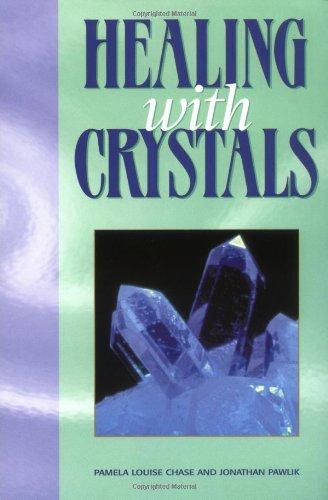 Chase, P: Healing with Crystals