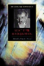 Camb Companion to Walter Benjamin (Cambridge Companions to Literature)