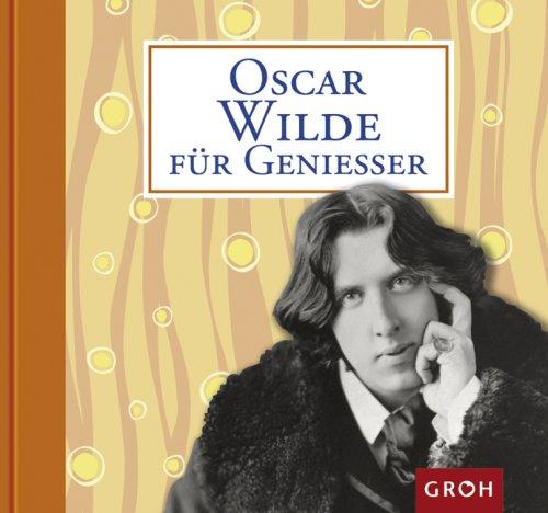 Oscar Wilde für Genießer