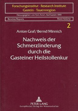 Nachweis der Schmerzlinderung durch die Gasteiner Heilstollenkur: Ergebnisse einer psychologischen und neuroendokrinologischen Evaluierung