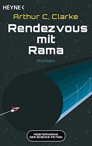 Rendezvous mit Rama: Meisterwerke der Science Fiction - Roman