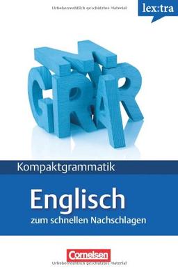 Lextra - Englisch - Kompaktgrammatik: A1-B1 - Englische Grammatik: Lernerhandbuch