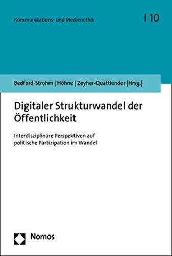 Digitaler Strukturwandel der Öffentlichkeit: Interdisziplinäre Perspektiven auf politische Partizipation im Wandel