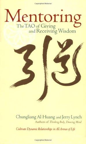 Mentoring: The Tao of Giving and Receiving Wisdom (Rough Cut)