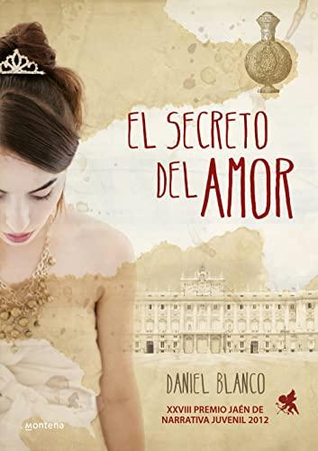 El secreto del amor: Premio Jaén de Narrativa Juvenil 2012 (Jóvenes lectores)