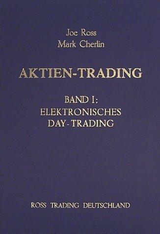 Aktien-Trading, Bd.1, Elektronisches Day-Trading