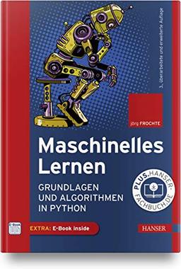 Maschinelles Lernen: Grundlagen und Algorithmen in Python