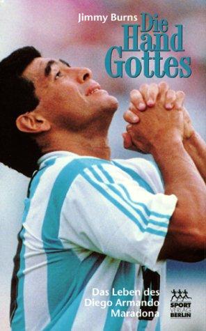 Die Hand Gottes. Das Leben des Diego Armando Maradona