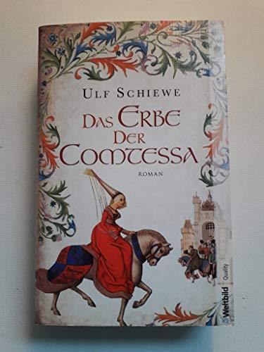 Das Erbe der Comtessa : Roman / Ulf Schiewe / Weltbild quality