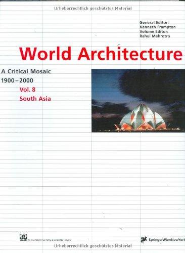 World Architecture 1900-2000: A Critical Mosaic: South Asia: 8