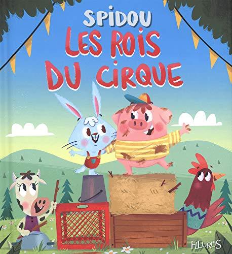 Spidou et la drôle de ferme. Les rois du cirque