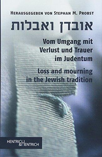 Vom Umgang mit Verlust und Trauer im Judentum: Loss and mourning in the Jewish tradition