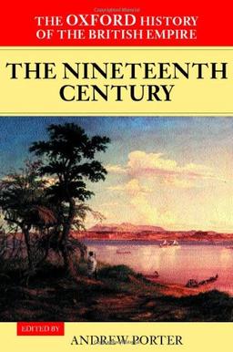 The Oxford History Of The British Empire: Volume III: The Nineteenth Century: 3