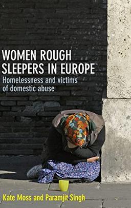 Women rough sleepers in Europe: Homelessness and Victims of Domestic Abuse