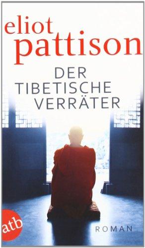 Der tibetische Verräter: Roman