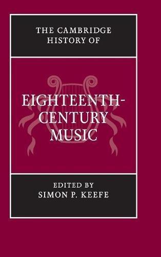 The Cambridge History of Eighteenth-Century Music (The Cambridge History of Music)