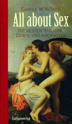 All about Sex. Die besten Sprüche, Zitate und Anekdoten