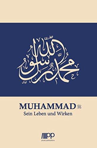 Muhammad: Sein Leben und Wirken