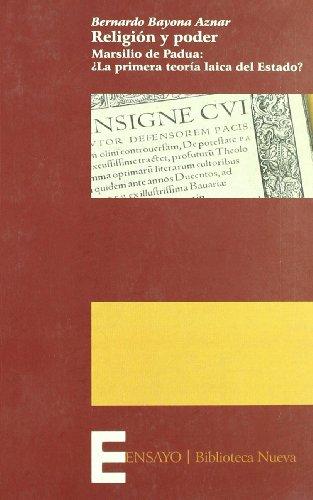 Religión y poder : Marsilio de Padua : ¿la primera teoría laica del Estado? (Ensayos (biblioteca Nueva))