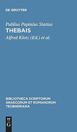 Thebais (Bibliotheca scriptorum Graecorum et Romanorum Teubneriana)