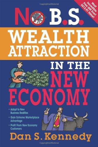 No B.S. Wealth Attraction In The New Economy