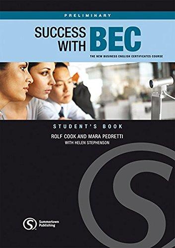 Success with BEC, Preliminary. Student's Book / Workbook, Paket (zweiteilig): The New Business English Certificates Course. Von Summertown Publishing