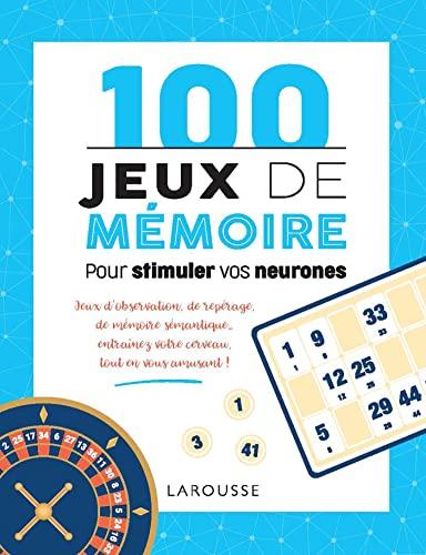 100 jeux de mémoire pour stimuler vos neurones