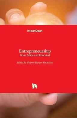 Entrepreneurship: Born, Made and Educated