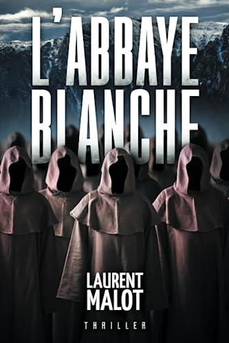 L'Abbaye blanche (Trilogie Gange, Band 1)