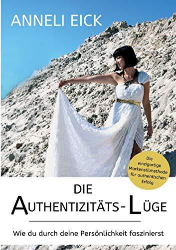 Die Authentizitäts-Lüge: Wie du durch deine Persönlichkeit faszinierst