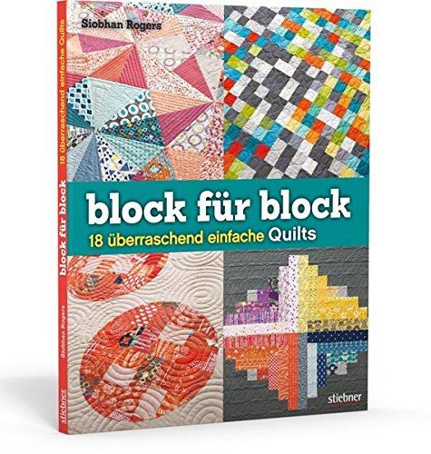 Block für Block: 18 überraschend einfache Quilts