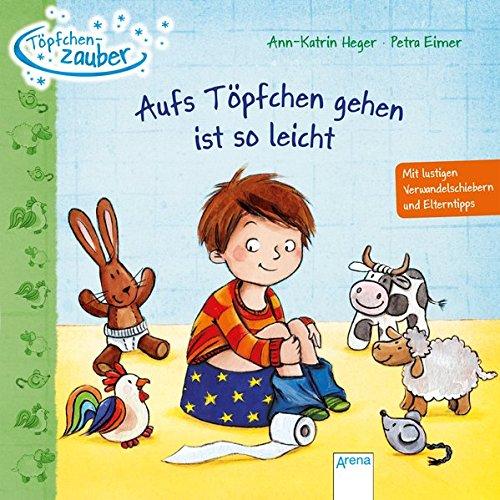 Töpfchenzauber. Aufs Töpfchen gehen ist so leicht