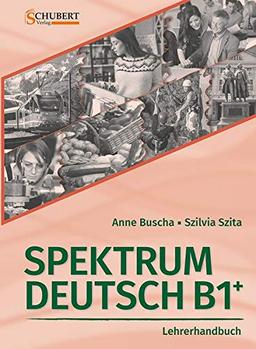 Spektrum Deutsch B1+: Lehrerhandbuch