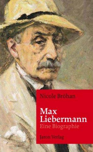 Max Liebermann: Eine Biographie